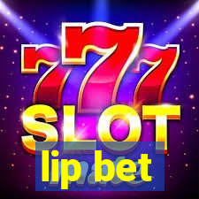 lip bet